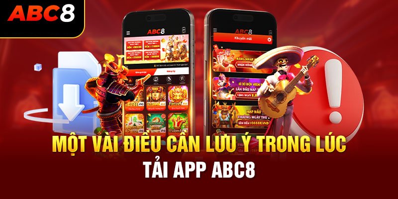 Lưu ý cho anh em khi tải app ABC8