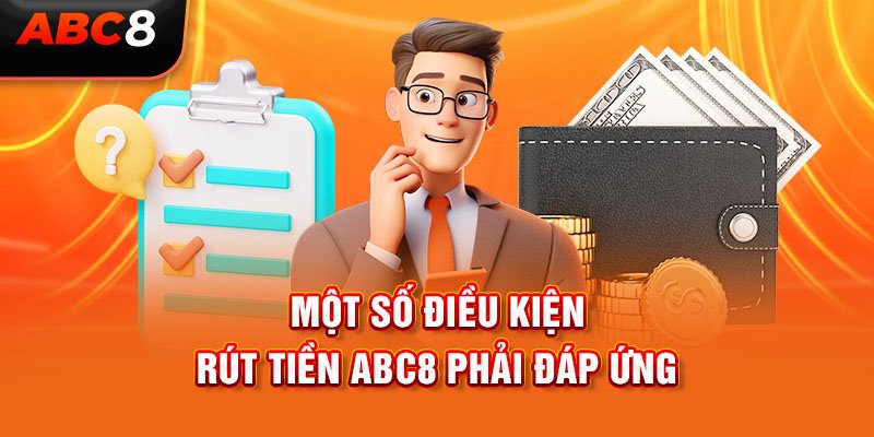 Điều kiện rút tiền ABC8