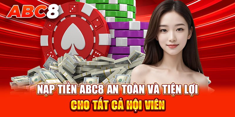 Nạp Tiền ABC8 chỉ trong 2 phút